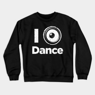 I love dance music Crewneck Sweatshirt